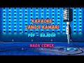 KARAOKE JANGJI KAMARI BAJIDOR NADA CEWEK