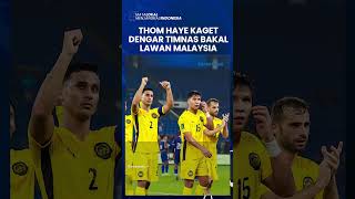 Thom Haye Terkejut dan Penasaran saat Tahu Timnas Indonesia Akan Hadapi Malaysia