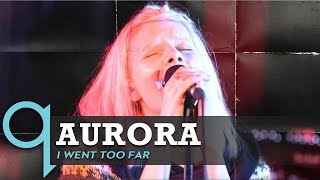 Aurora Performs I Went Too Far LIVE In studio q