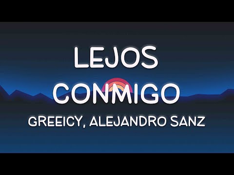 Lejos Conmigo - Greeicy, Alejandro Sanz 🪴
