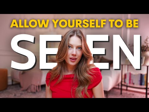 How to Get Over Your FEAR OF BEING SEEN