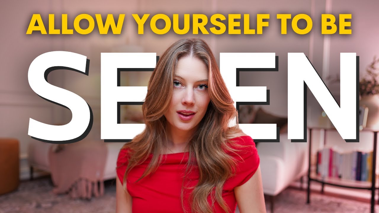 How to Get Over Your FEAR OF BEING SEEN