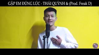 Download lagu Gặp Em Đúng Lúc 【刚好遇见你】 {Lời Việt } | Thái Quỳnh & Prod.Freak D mp3