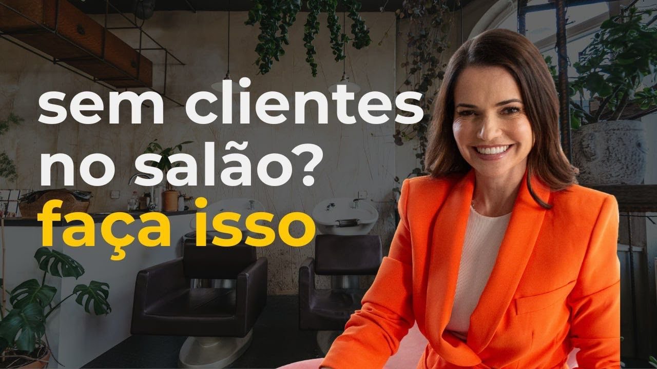 Salão pequeno: faça isso e tenha mais clientes! com Dani Venâncio