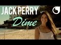 Jack Perry - Dime OFFICIAL VIDEO 