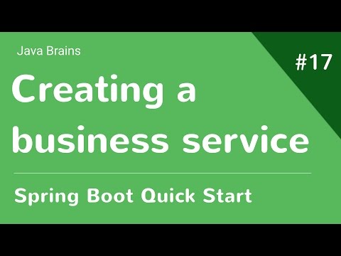 Spring Boot Quick Start 17 - Creating a business service