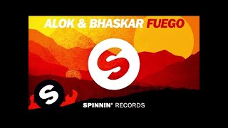 Alok & Bhaskar - Fuego