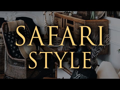Safari Style Interior Design | 10 Tips for African-Inspired Home Decor