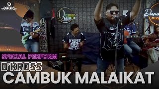 Download lagu Special Perform - D'KROSS - Cambuk Malaikat mp3