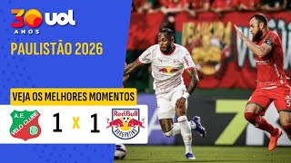 PAULISTÃO 2026: MELHORES MOMENTOS VELO CLUBE 1 X 1 RED BULL BRAGANTINO