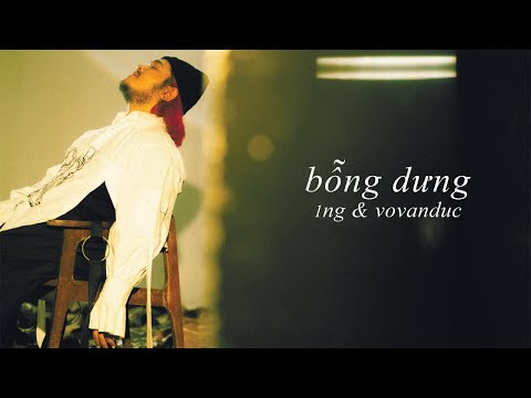 VOVANDUC x 1NG - BỖNG DƯNG (OFFICIAL MUSIC VIDEO)