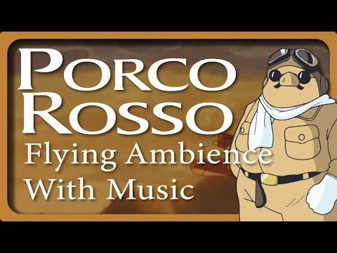Ghibli Porco Rosso Flying Ambience with Music | 1 hr | Sleep aid