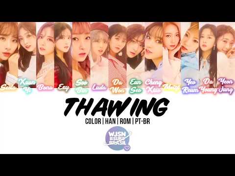 [PT-BR COLOR] 우주소녀(WJSN) - Thawing