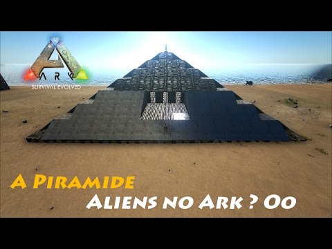 Ark Survival Evolved   A Piramide