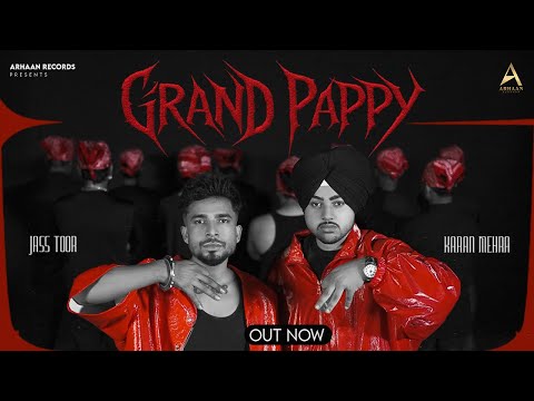 Karan Mehra | Jass Toor - Grand Pappy (Official Video) | Latest Punjabi Song 2025 | Arhaan Records