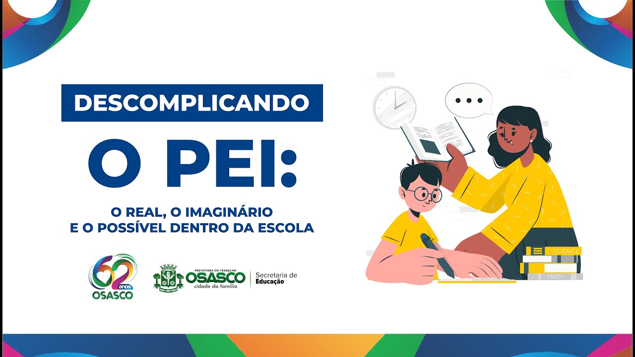Descomplicando o PEI - O real, o imaginário e o possível dentro da escola
