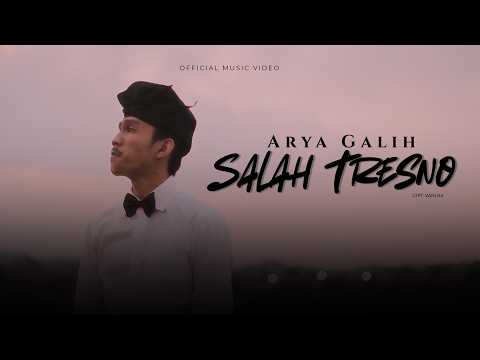Salah Tresno - Arya Galih