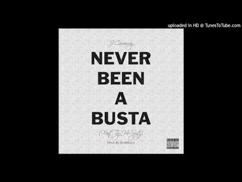 NEVER BEEN A BUSTA - J.carraway feat. Taj-He-Spitz prod.dlo88keys