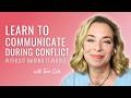 How to Effectively Communicate During Conflict (Without Making it Worse!) - Terri Cole