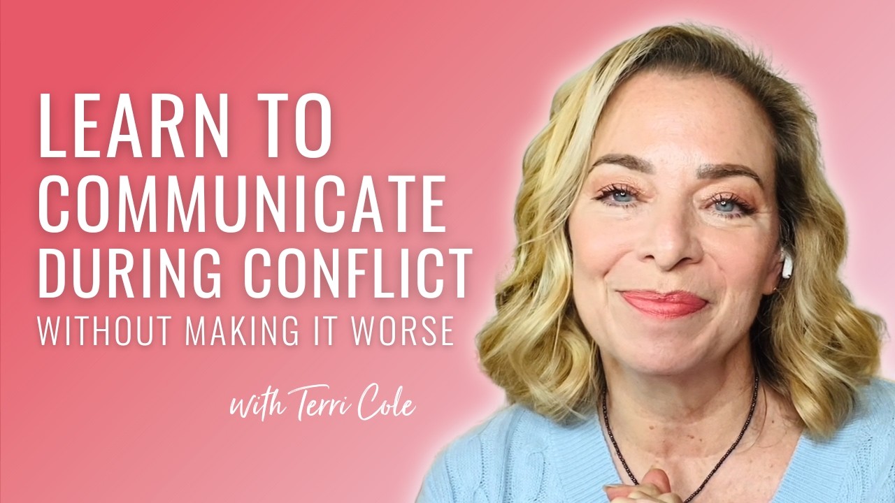 How to Effectively Communicate During Conflict (Without Making it Worse!) - Terri Cole