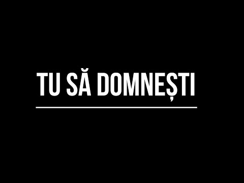 Tu să domnești