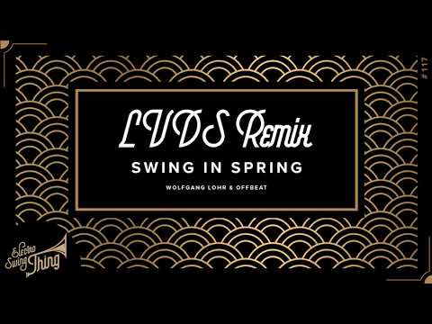 Wolfgang Lohr, Offbeat, Nina Zeitlin - Swing in Spring (LVDS Remix)