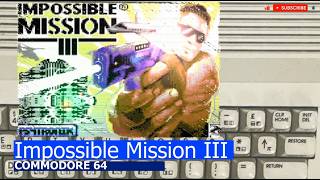 Commodore 64 -=Impossible Mission III=-