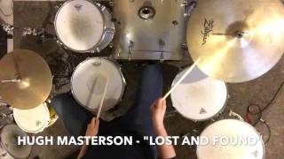 Hugh Masterson - “Lost and Found”  (drum cover)