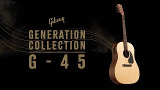 YouTube Video - Gibson G-45 | Generation Collection