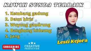 Download lagu KAWIH SUNDA TERBAIK || LESTI KEJORA mp3