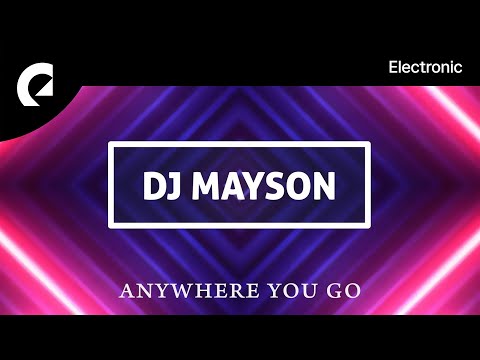 DJ Mayson - Anywhere You Go