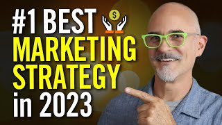 The Best Marketing Strategy in 2023 - The One Marketing Secret You’ve Never Used