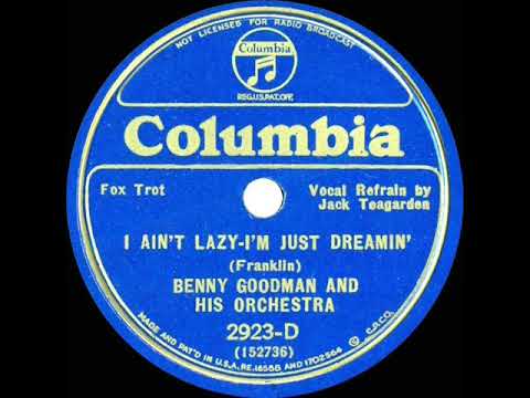1934 HITS ARCHIVE: I Ain’t Lazy, I’m Just Dreamin’ - Benny Goodman (Jack Teagarden, vocal)