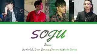 Jay Park - SOJU Remix ft. Simon Dominic, Changmo ,Woodie Gochild Lyrics [Han|Rom|Eng]