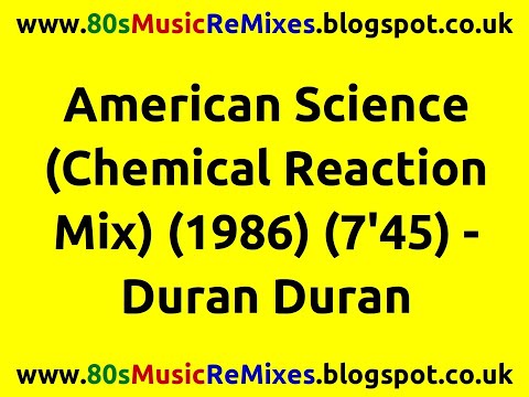 American Science (Chemical Reaction Mix) - Duran Duran | 80s Club Mixes | 80s Club Music | 80s Pop