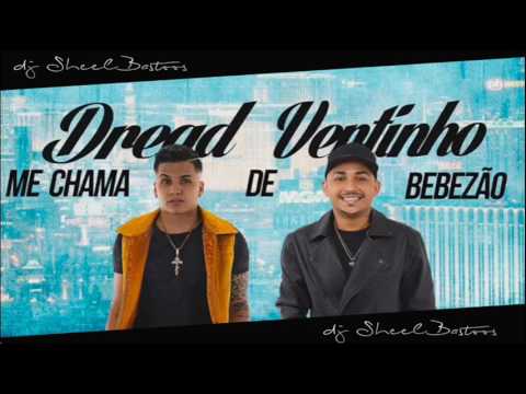 Dread Lins e Mc Vertinho - Me Chama De Bebezão