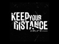 Keep Your Distance - For I Am The Sky 