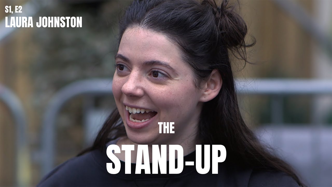 THE STAND-UP Episode 2: Laura Johnston