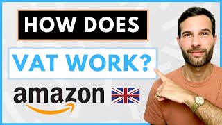 How VAT Works For Amazon FBA Sellers - UK VAT Explained