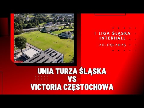 1 LIGA ŚLĄSKA INTERHALL: UNIA TURZA ŚLĄSKA - VICTORIA CZĘSTOCHOWA (SKRÓT MECZU)