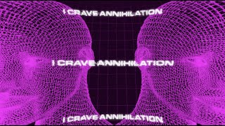 Annihilation Music Video