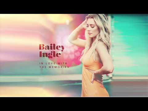 Bailey Ingle -  In Love With The Memories (Audio Only)