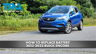 How to Replace Battery 2013-2022 Buick Encore