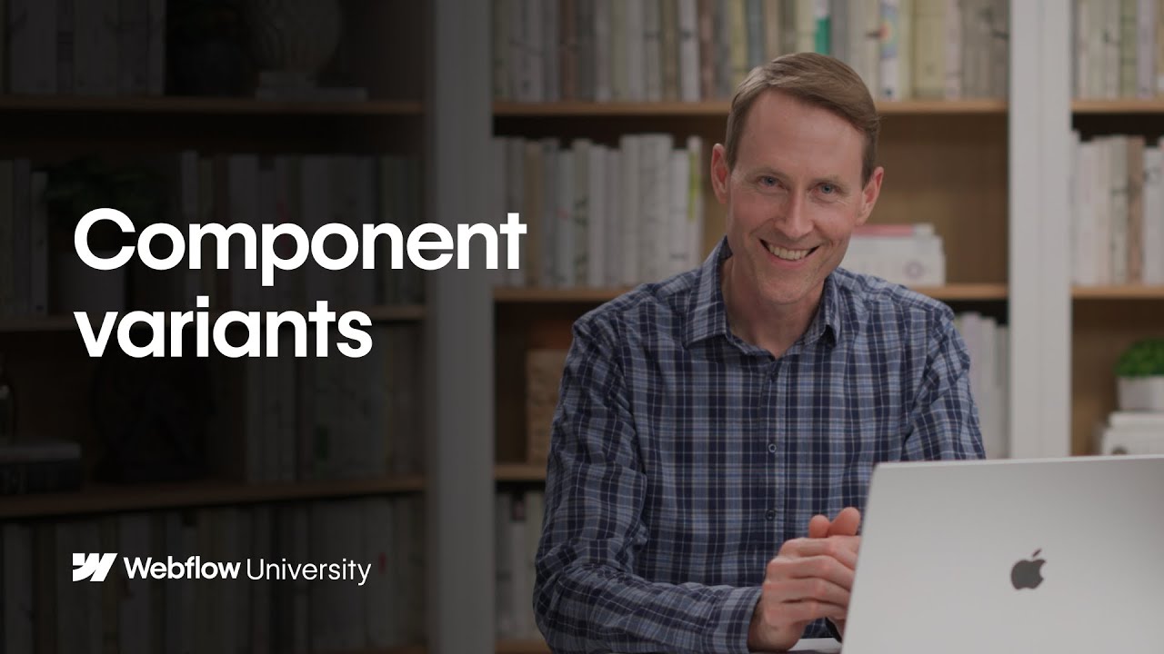 Component variants for clean, flexible designs — Webflow tutorial