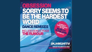 Sorry Seems to Be the Hardest Word (Almighty Anthem Radio Edit)