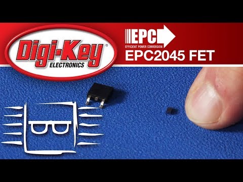 EPC eGaN Transistors – Another Geek Moment | DigiKey