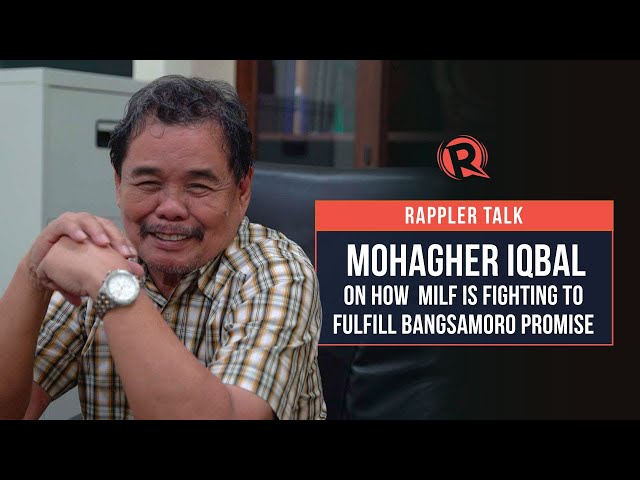 Rappler Talk: Mohagher Iqbal on how MILF is fighting to fulfill Bangsamoro promise