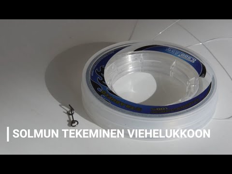 Solmun tekeminen viehelukkoon