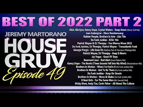 HOUSE GRUV 49 🔥BEST OF 2022 Jackin & Classic House 🔥 Weekly #housemusic DJ Mix - DJ Jeremy Martorano