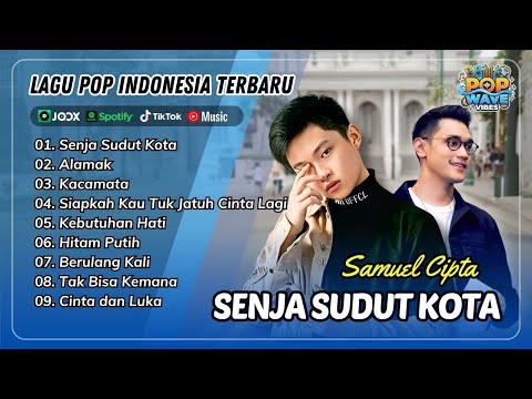 SENJA SUDUT KOTA - Samuel Cipta | ALAMAK - Rizky Febian | KACAMATA || LAGU POP TERPOPULER 2025